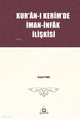 Kur'ân-I Kerim'De İman-İnfâk İlişkisi