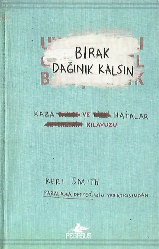 Bırak Dağınık Kalsın Kaza ve Hatalar Kılavuzu