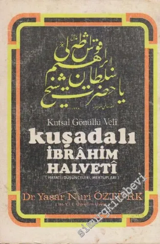 Kuşadalı İbrahim Halveti Hayatı Tasavvufi Düşünceleri Mektupları -