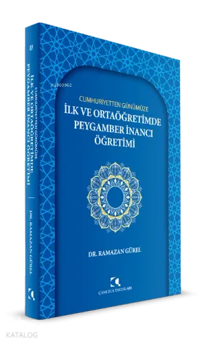 Cumhuriyetten Günümüze İlk Ve Ortaöğretimde Peygamber İnancı Öğretimi