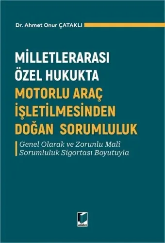 Milletlerarası Özel Hukukta Motorlu Araç İşletilmesinden Doğan Sorumluluk