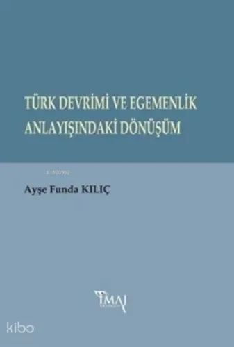 Türk Devrimi ve Egemenlik  Anlayışındaki Dönüşüm