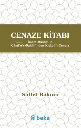 Cenaze Kitabı - Kitabul Cenaiz - Beka Yayınları - Selam Kitap