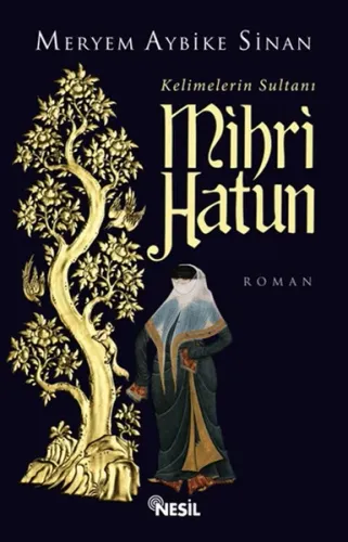 Kelimelerin Sultanı Mihri Hatun