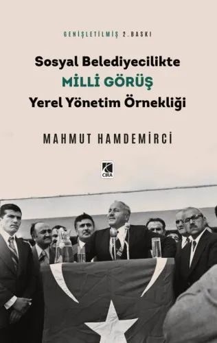 SOSYAL BELEDİYECİLİKTE MİLLİ GÖRÜŞ YEREL YÖNETİM ÖRNEKLİĞİ
