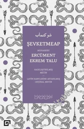 Şevketmeap (Sadeleştirilmiş Metin - Latin Harflerine Aktarılmış Orjinal Metin) -         2018