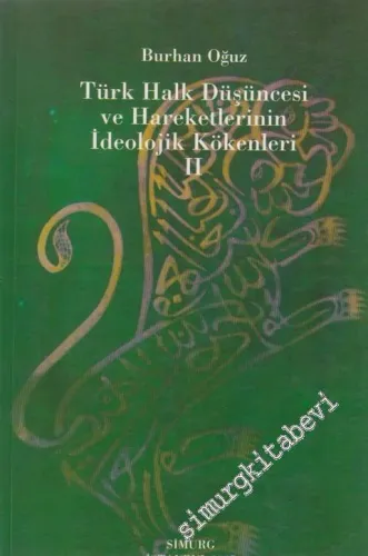 Türk Halk Düşüncesi ve Hareketlerinin İdeolojik Kökenleri Cilt 2
