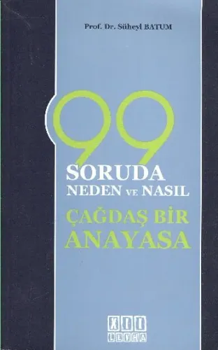 99 Soruda Neden ve Nasıl Çağdaş Bir Anayasa