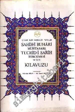 Sahîh - i Buhârî Muhtasarı Tecrîd - i Sarîh Tercemesi Kılavuzu -