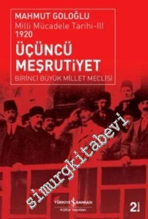 Üçüncü Meşrutiyet - Milli Mücadele Tarihi 3 1920 ( Birinci Büyük Millet Meclisi ) -