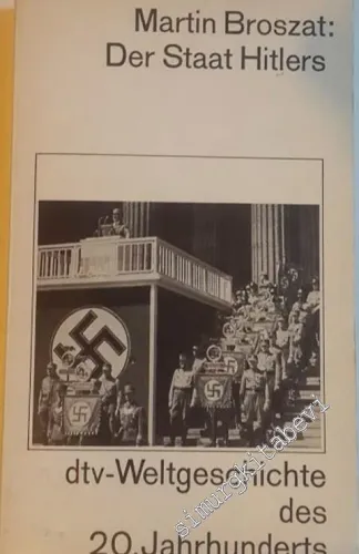 Der Staat Hitlers.Grundlegung Und Entwicklung Seiner Inneren Verfassung - dtv-Weltgeschichte Des 20. Jahrhunderts -        1986