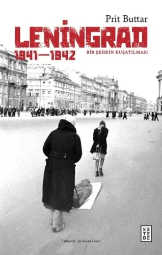 Leningrad: Bir Şehrin Kuşatılması 1941 - 1942