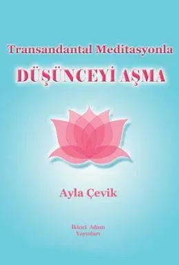 Transandantal Meditasyonla Düşünceyi Aşma