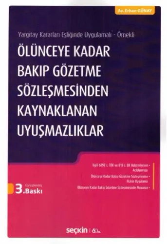 Ölünceye Kadar Bakıp Gözetme Sözleşmesinden Kaynaklanan Uyuşmazlıklar