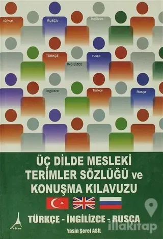 Üç Dilde Mesleki Terimler Sözlüğü ve Konuşma Kılavuzu