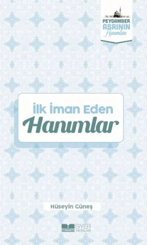 İlk İman Eden Hanımlar;Peygamber Asrının Hanımları 3