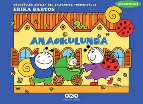Uğurböceği Sevecen ile Salyangoz Tomurcuk 12; Anaokulunda (Çıkartmalı)