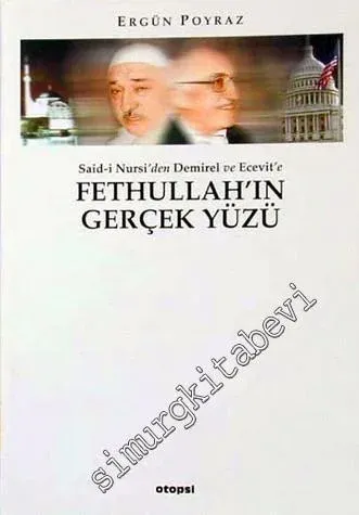 Said-i Nursi'den Demirel ve Ecevit'e Fethullah'ın Gerçek Yüzü -        2000