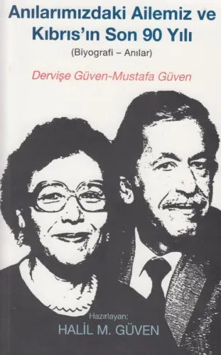 Anılarımızdaki Ailemiz ve Kıbrıs'ın Son 90 Yılı