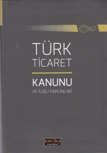 Türk Ticaret Kanunu ve İlgili Kanunlar