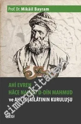 Ahi Evren Hace Nasirü'd-din Mahmud ve Ahi Teşkilatının Kuruluşu - 2023