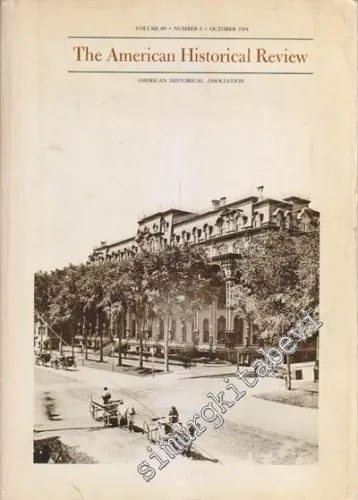The American Historical Review - Volüme 89, Number 4, October 1984        1984
