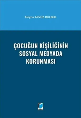 Çocuğun Kişiliğinin Sosyal Medyada Korunması