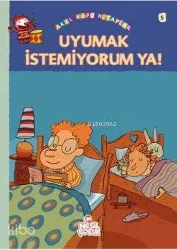 Uyumak İstemiyorum Ya!