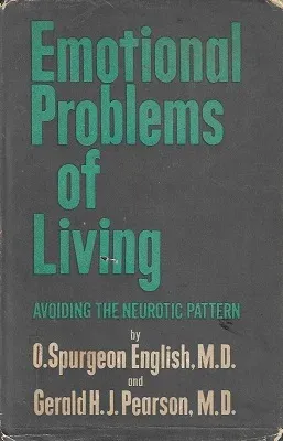 Emotional Problems Of Living Avoiding The Neurotic Pattern - Ciltli Kitap