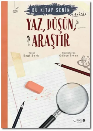 Yaz, Düşün, Araştır (8+ Yaş); Bu Kitap Senin Serisi