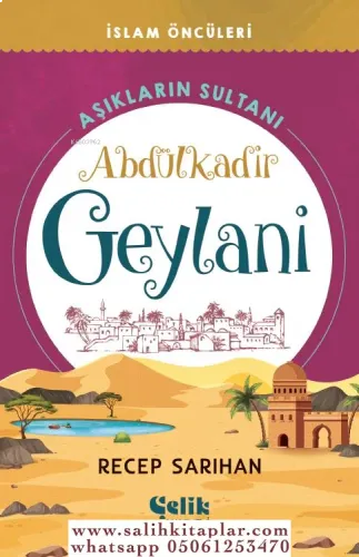 Aşıkların Sultanı Abdülkadir Geylani