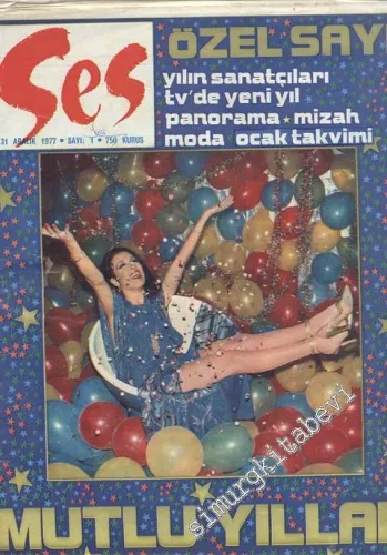 Ses Haftalık Aktüalite Sinema Tiyatro Müzik ve Gençlik Mecmuası Özel Sayı - Yıl: 16, Cilt:1, Sayı: 1, 31 Aralık 1977, Sıra 840
