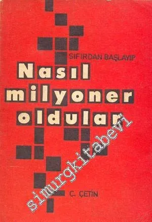 Sıfırdan Başlayıp Nasıl Milyoner Oldular -        1963