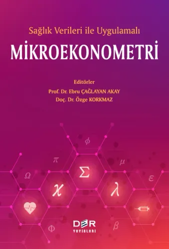 Sağlık Verileri ile Uygulamalı MİKROEKONOMETRİ