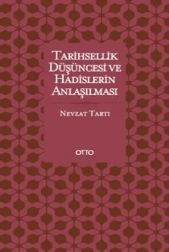 Tarihsellik Düşüncesi ve Hadislerin Anlaşılması