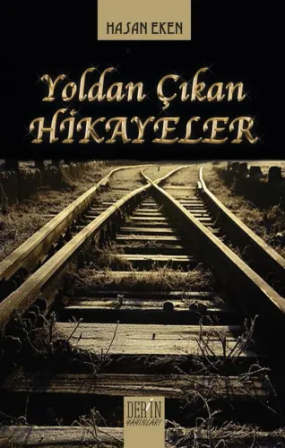 YOLDAN ÇIKAN HİKAYELER