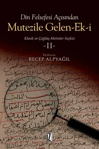 Din Felsefesi Açısından Mutezile Gelen Ek-i Klasik ve Çağdaş Metinler 