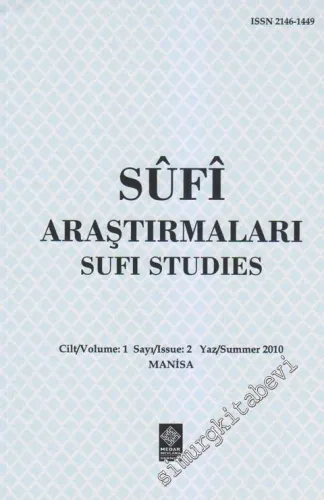 Sûfi Araştırmaları Dergisi - Cilt 1 - Sayı 2  - Yaz / Summer 2010