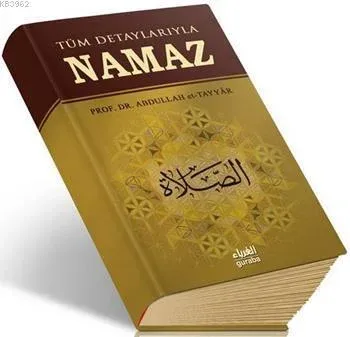 Tüm Detaylarıyla Namaz
