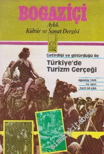 Boğaziçi Aylık Kültür  ve Sanat Dergisi - Dosya: Getirdiği ve Götürdüğü İle Türkiye'de Turizm Gerçeği - Sayı: 14      Ağustos 1983