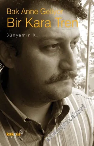 Bak Anne Geliyor Bir Kara Tren -         2008