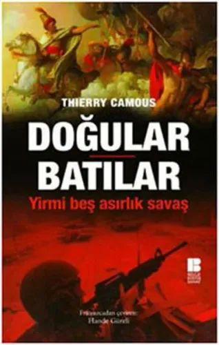 Doğular Batılar; Yirmi Beş Asırlık Savaş