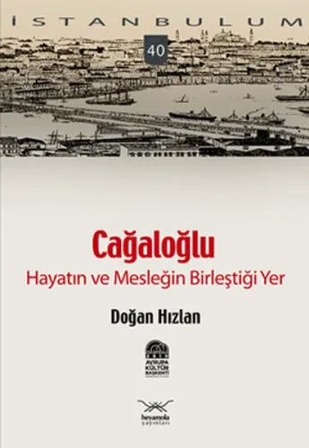 Cağaloğlu - Hayatın ve Mesleğin Birleştiği Yer