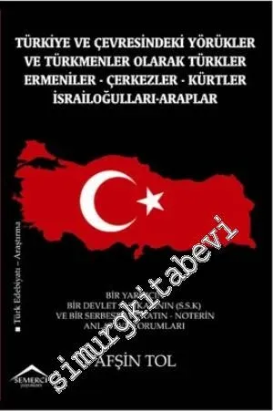Türkiye ve Çevresindeki Yörükler ve Türkmenler Olarak Türkler, Ermeniler, Çerkezler, Kürtler, İsrailoğulları, Araplar -