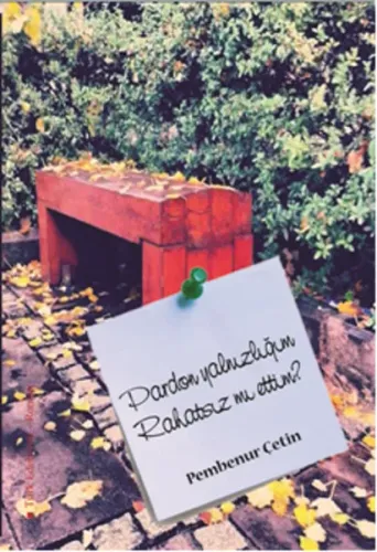 Pardon Yalnızlığım Rahatsız mı Ettim