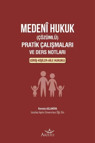 Medenî Hukuk (Çözümlü) Pratik Çalışmaları ve Ders Notları