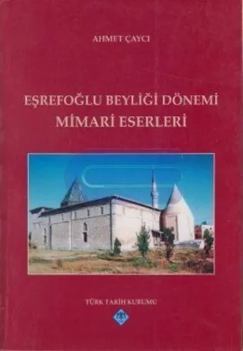 Eşrefoğlu Beyliği Dönemi Mimari Eserleri