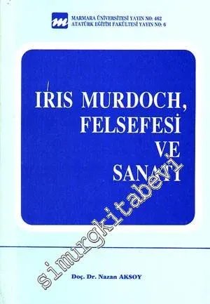 Iris Murdoch, Felsefesi ve Sanatı -        1989