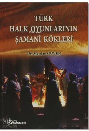 Türk Halk Oyunlarının Şamani Kökleri