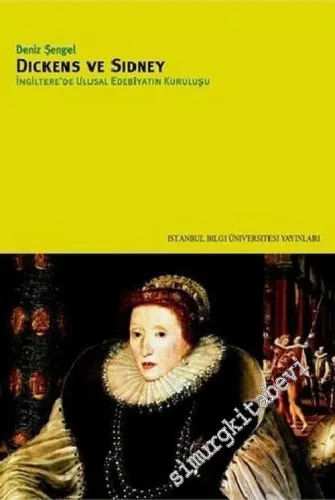Dickens ve Sidney: İngiltere'de Ulusal Edebiyatın Kuruluşu -        2002